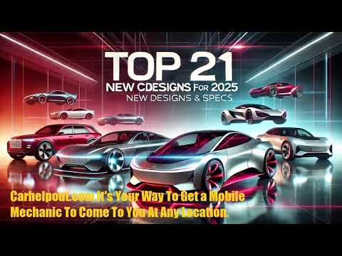 Top 21 New Car Designs For 2025 | Houston Mobile Mechanic Services